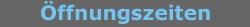 �ffnungszeiten